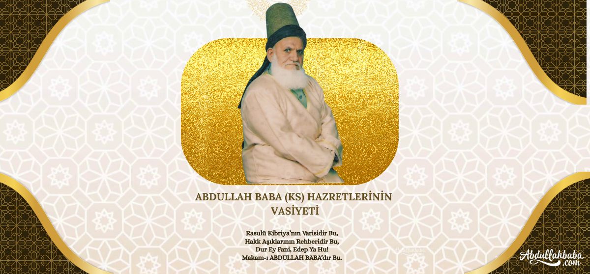 Vasiyeti | Abdullah Baba